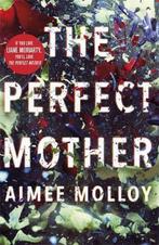 The Perfect Mother 9780751570335, Boeken, Gelezen, Aimee Molloy, Verzenden