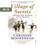 Village of Secrets 9780099554646 Caroline Moorehead, Boeken, Verzenden, Gelezen, Caroline Moorehead