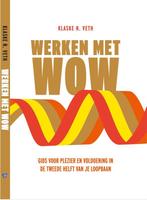Werken met WOW 9789089840448 Klaske N. Veth, Verzenden, Klaske N. Veth