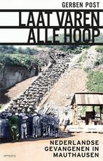 Laat varen alle hoop 9789044651775 Gerben Post, Boeken, Verzenden, Zo goed als nieuw, Gerben Post