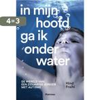 In mijn hoofd ga ik onder water 9789022330531 Hind Fraihi, Verzenden, Zo goed als nieuw, Hind Fraihi