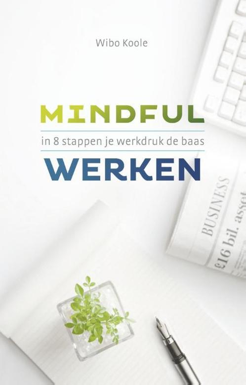 Mindful werken 9789047006435, Livres, Science, Envoi