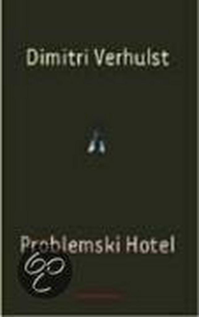Problemski Hotel 9789025419783 Dimitri Verhulst, Boeken, Romans, Zo goed als nieuw, Verzenden