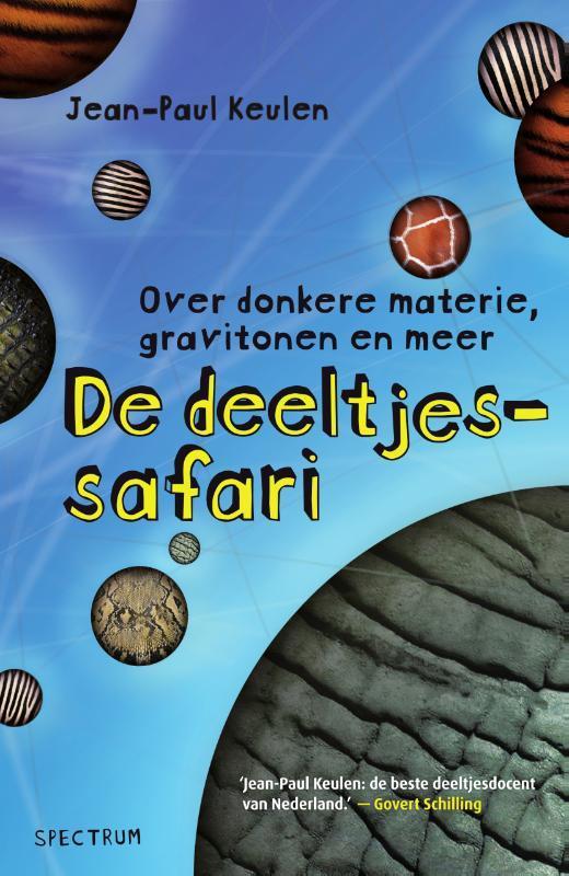 De deeltjessafari 9789000331017 Jean-Paul Keulen, Boeken, Wetenschap, Zo goed als nieuw, Verzenden