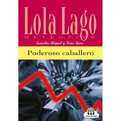 Poderoso caballero / A2 / Lola Lago, detective 9788484431305, Boeken, Overige Boeken, Zo goed als nieuw, Verzenden