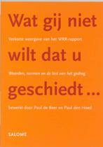 Wat gij niet wilt dat U geschiedt ... 9789053566640, Verzenden, Gelezen