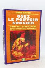 Emile Sentier - Osez le pouvoir sorcier - 1995