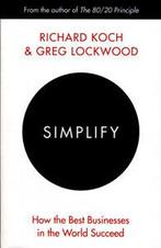 Simplify by Richard Koch (Paperback), Richard Koch, Greg Lockwood, Verzenden