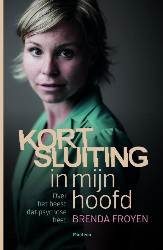 Kortsluiting in mijn hoofd 9789022330807 Brenda Froyen, Boeken, Politiek en Maatschappij, Zo goed als nieuw, Verzenden