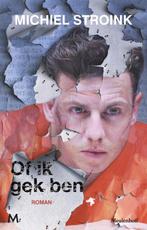 Of ik gek ben 9789029091275 Michiel Stroink, Verzenden, Zo goed als nieuw, Michiel Stroink