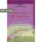 Taal van de Wadden / Taal in stad en land 9789012097130, Verzenden, Gelezen, M. van Oostendorp