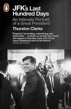 JFKs Last Hundred Days 9780141048079 Thurston Clarke, Boeken, Taal | Engels, Gelezen, Verzenden