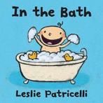 In the Bath 9781406328387, Verzenden, Leslie Patricelli