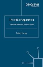 The Fall of Apartheid 9781403915740, Gelezen, R. Harvey, Verzenden