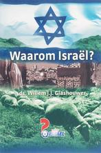WAAROM ISRAEL? 9789085200758 W.J.J. Glashouwer, Boeken, Verzenden, Zo goed als nieuw, W.J.J. Glashouwer