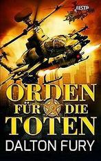 Orden für die Toten: Thriller  Fury, Dalton  Book, Verzenden, Dalton Fury