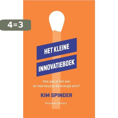 Het kleine innovatieboek 9789047012108 Kim Spinder, Boeken, Economie, Management en Marketing, Gelezen, Verzenden
