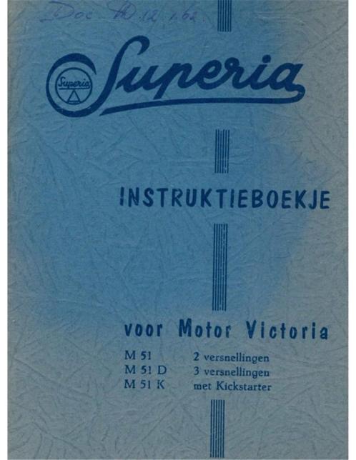 1962 SUPERIA VICTORIA M51 INSTRUCTIEBOEKJE NEDERLANDS, Auto diversen, Handleidingen en Instructieboekjes