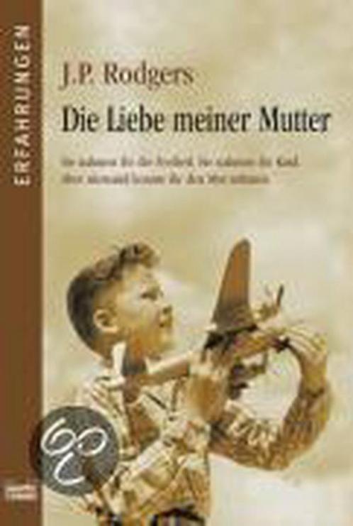 Die Liebe meiner Mutter 9783404616275 J. P. Rodgers, Boeken, Overige Boeken, Gelezen, Verzenden