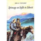 Spionage en liefde in Siberië 9789033105531, Gelezen, Johan G. Veenhof, Verzenden
