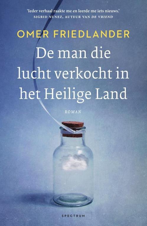 De man die lucht verkocht in het Heilige Land 9789000376971, Livres, Livres Autre, Envoi