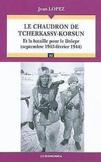 Le chaudron de Tcherkassy-Korsun  Jean Lopez  Book, Jean Lopez, Verzenden