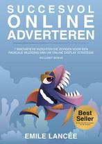 Succesvol online adverteren 9789082126006, Boeken, Gelezen, Emile Lancee, Verzenden