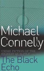 The Black Echo 9780752810003 Michael Connelly, Verzenden, Michael Connelly
