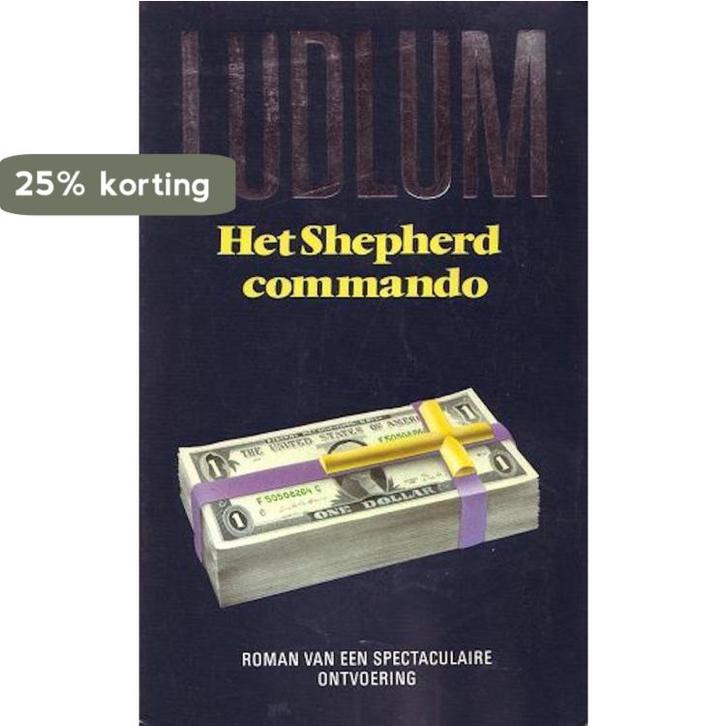 SHEPHERD COMMANDO / ROBERT LUDLUM-REEKS 9789024515141 Ludlum, Boeken, Romans, Gelezen, Verzenden
