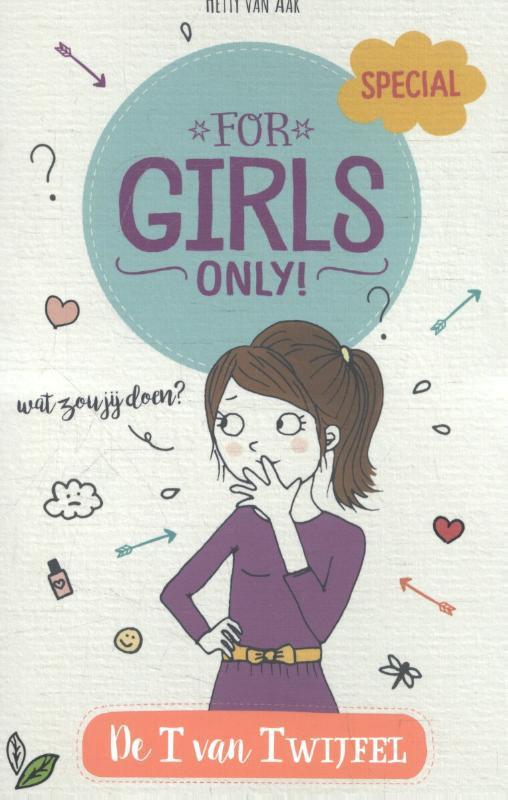De T van Twijfel / For Girls Only! 9789002262708, Boeken, Kinderboeken | Jeugd | 10 tot 12 jaar, Gelezen, Verzenden