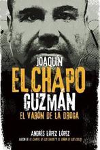 Joaquin El Chapo Guzman 9781941999493 Andrs Lpez Lpez, Verzenden, Gelezen, Andrs Lpez Lpez