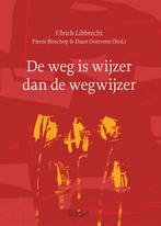 De weg is wijzer dan de wegwijzer 9789044132892, Boeken, Filosofie, Verzenden, Gelezen