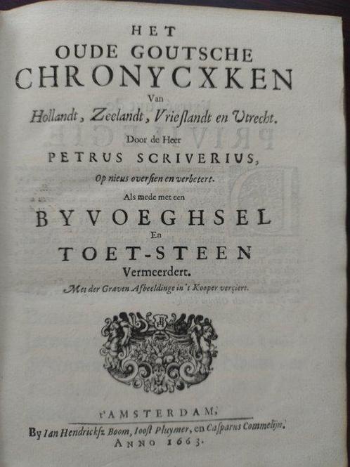 Petrus Scriverius - Het oude goutsche chronycxken van, Antiek en Kunst, Antiek | Boeken en Manuscripten