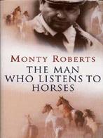 The Man Who Listens to Horses 9780091802066, Gelezen, Verzenden, Monty Roberts, L. Scanlan