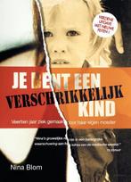 Je bent een verschrikkelijk kind 9789079287208 Nina Blom, Boeken, Verzenden, Zo goed als nieuw, Nina Blom