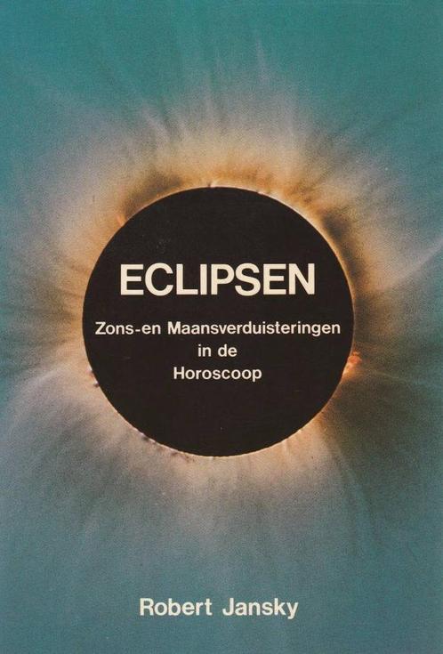 Eclipsen Zons-en Maansverduisteringen in de Horoscoop - Robe, Livres, Ésotérisme & Spiritualité, Envoi