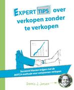 Experttips over verkopen zonder te verkopen 9789492383556, Boeken, Verzenden, Zo goed als nieuw, Dennis J. Jansen