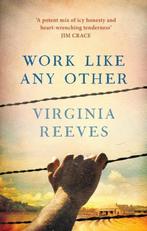 Work Like Any Other 9781471152214, Gelezen, Virginia Reeves, Virginia Reeves, Verzenden