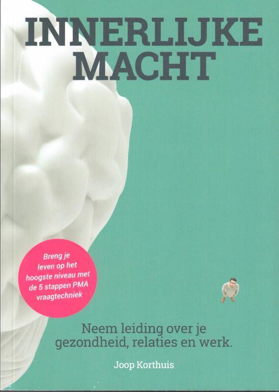 Innerlijke macht 9789079872282 Joop Korthuis, Boeken, Psychologie, Gelezen, Verzenden