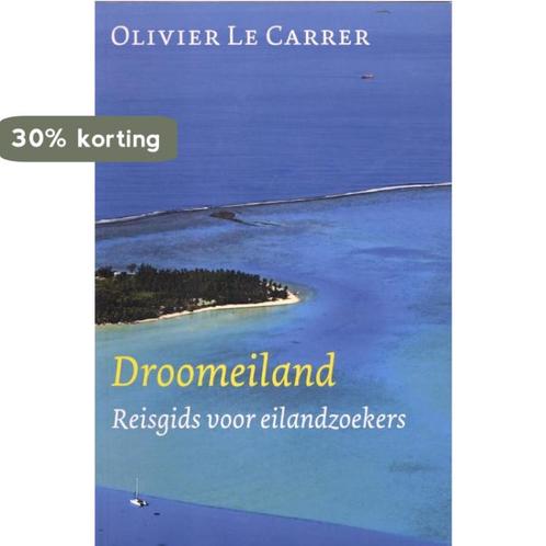 Droomeiland 9789059610972 Olivier Le Carrer, Livres, Loisirs & Temps libre, Envoi