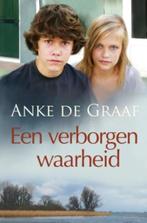 Een verborgen waarheid 9789059775893 Anke de Graaf, Boeken, Streekboeken en Streekromans, Verzenden, Gelezen, Anke de Graaf