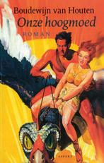 Onze hoogmoed 9789059110533 B. van Houten, Verzenden, B. van Houten