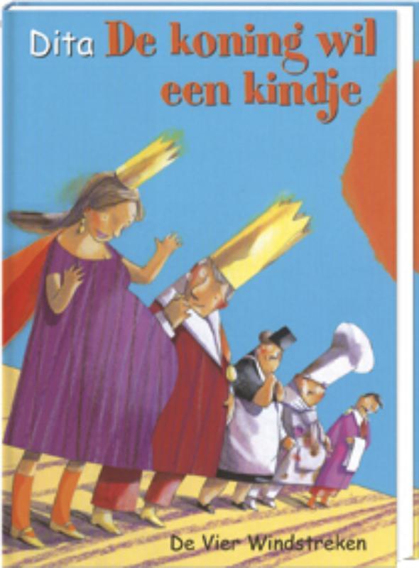 De koning wil een kindje 9789055799688 Dita, Boeken, Kinderboeken | Kleuters, Zo goed als nieuw, Verzenden