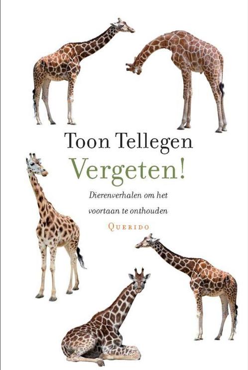Vergeten! 9789021445977 Toon Tellegen, Boeken, Romans, Gelezen, Verzenden