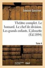 Theatre complet. Le homard. Le chef de division. GONDINET-E., GONDINET-E, Verzenden