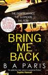Bring Me Back The gripping Sunday Times bestseller with a ki