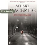 De poppenspeler 9789022581490 Stuart MacBride, Verzenden, Gelezen, Stuart MacBride
