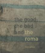 The good, the bad and the Roma 9789491525230 Peter van Beek, Verzenden, Gelezen, Peter van Beek