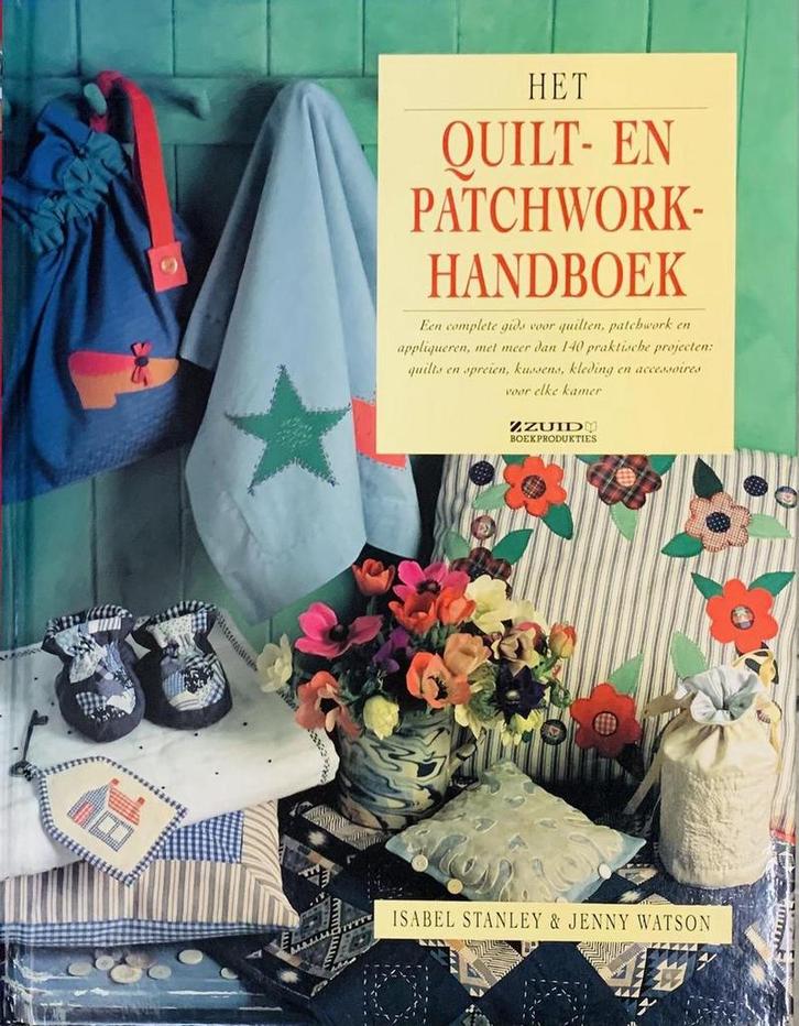 QUILT- EN PATCHWORK HANDBOEK 9789062489671 I. Stanley, Boeken, Hobby en Vrije tijd, Zo goed als nieuw, Verzenden