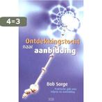 Ontdekkingstocht naar Aanbidding 9789080736627 B. Sorge, Boeken, Verzenden, Gelezen, B. Sorge